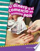 Libro El dinero y el comercio en nuestro país (Money and Trade in Our Nation) (Spanish Version)