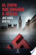 Libro El espía que engañó a Hitler