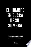 Libro El hombre en busca de su sombra