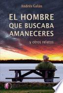 Libro El hombre que buscaba amaneceres
