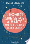 Libro El hombre que se fue a Marte porque quería estar solo