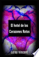 Libro El hotel de los Corazones Rotos