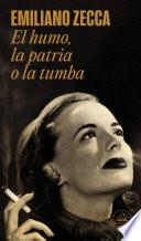 Libro El humo, la patria o la tumba