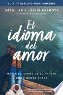 Libro El idioma del amor: guía de estudio para hombres