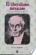 Libro El Liberalismo Mexicano, I