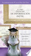 Libro El Libro Esencial de Informacíon inútil