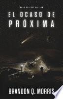 Libro El Ocaso de Próxima