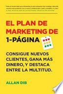 Libro El Plan de Marketing de 1-Página: Consigue Nuevos Clientes, Gana Más Dinero, Y Destaca Entre La Multitud