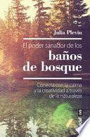 Libro El poder sanador de los baños de bosque
