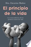 Libro El principio de la vida: La trascendencia de los primeros meses de vida / The Be ginning of Life: The Significance of the Early Months of Life