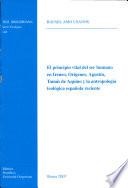 Libro El principio vital del ser humano en Ireneo, Orígenes, Agustín, Tomás de Aquino y la antropología teológica española reciente