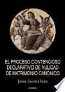 Libro El proceso contencioso declarativo de nulidad de matrimonio canónico