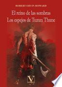 Libro El reino de las sombras y Los espejos de Tuzun Thune