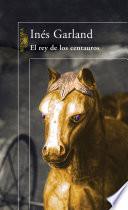 Libro El rey de los centauros