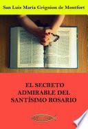 Libro El secreto admirable del Santísimo Rosario