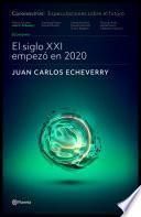 Libro El siglo XXI empezó en 2020