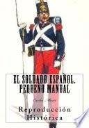 Libro El Soldado Español. Pequeño Manuall. Pequeño Manual