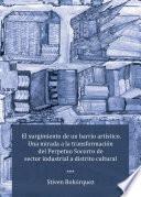Libro El surgimiento de un barrio artístico. Una mirada a la transformación del Perpetuo Socorro de sector industrial a distrito cultural.
