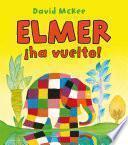 Libro ¡Elmer ha vuelto! (Elmer. Álbum ilustrado)