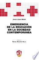 Libro Emergencia de la educación en la sociedad contemporánea