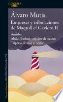 Libro Empresas y tribulaciones de Maqroll el Gaviero II