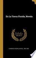 Libro En La Tierra Florida, Novela