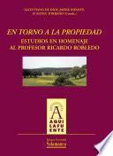 En torno a la propiedad: estudios en homenaje al profesor Ricardo Robledo