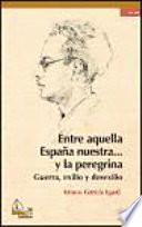 Libro Entre aquella España nuestra… y la peregrina, 2a ed.