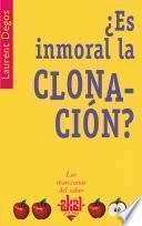 Libro ¿Es inmoral la clonación?