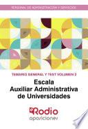 Libro Escala Auxiliar Administrativa de Universidades. Temario General y test. Volumen 2