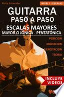 Libro Escalas Mayores - Guitarra Paso a Paso - con Videos HD