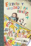 Libro ESCRITO Y DIBUJADO POR ENRIQUETA/ WRITTEN AND DRAWN BY ENRIQUETA