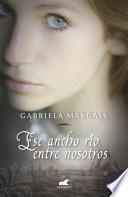 Libro Ese ancho río entre nosotros