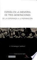 Libro España en la memoria de tres generaciones