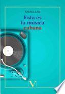 Libro Esta es la música cubana