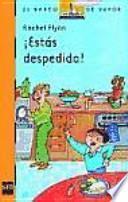 Libro ¡Estás despedida!