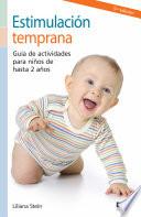 Libro Estimulación temprana. Guía de actividades para niños de hasta 2 años.