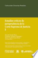 Libro Estudios críticos de la jusrisprudencia de la Corte Suprema de Justicia I