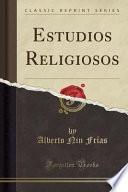Libro Estudios Religiosos (Classic Reprint)