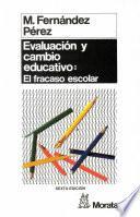 Libro Evaluación y cambio educativo: el fracaso escolar