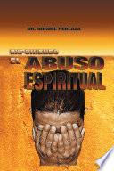 Libro Exponiendo el abuso espiritual