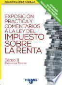 Libro Exposición Práctica y Comentarios a la LISR tomo II