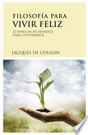 Libro Filosofía para vivir feliz