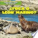 Libro ¿Foca o león marino? (Seal or Sea Lion?)
