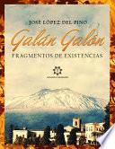 Libro Galán Galón - Fragmentos de existencias