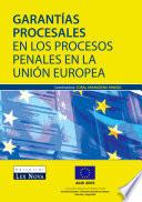 Libro Garantías procesales en los procesos penales en la Unión Europea (e-book)