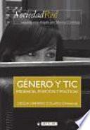 Libro Género y TIC. Presencia, posición y políticas