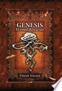 Libro Génesis. El ritual Rosacruz