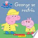 Libro George Se Resfria (Peppa Pig)