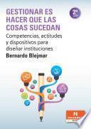 Libro Gestionar es hacer que las cosas sucedan